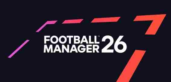 足球经理26公布预告 足球经理2024