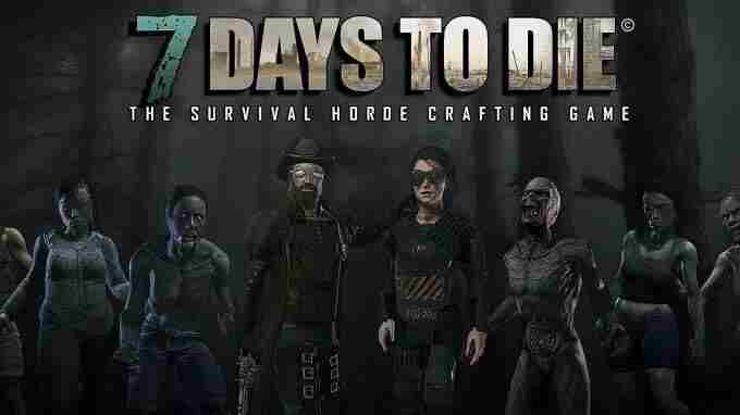 丧尸沙盒大作七日杀1 七日杀有手机版吗